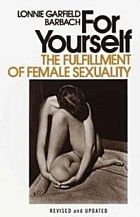 For Yourself: The Fulfillment of Female Sexuality (Paperback, Rev and Updated)