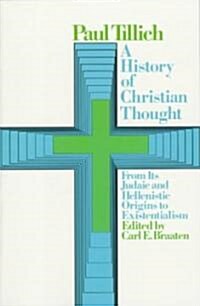 [중고] A History of Christian Thought: From Its Judaic and Hellenistic Origins to Existentialism (Paperback)