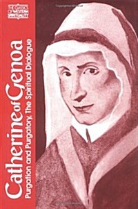 Catherine of Genoa: Purgation and Purgatory, the Spiritual Dialogue (Paperback)