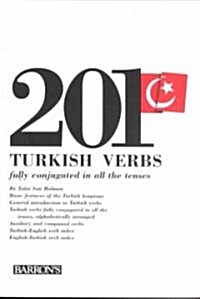 201 Turkish Verbs: Fully Conjugated in All the Tenses (Paperback)