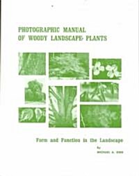 Photographic Manual of Woody Landscape Plants (Paperback)