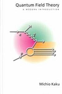 Quantum Field Theory: A Modern Introduction (Hardcover)