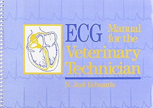ECG Manual for the Veterinary Technician (Spiral Bound)