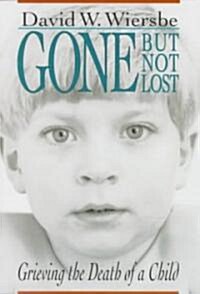 Gone but Not Lost (Paperback)