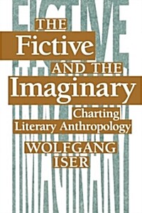 The Fictive and the Imaginary: Charting Literary Anthropology (Paperback)