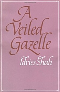 A Veiled Gazelle: Seeing How to See (Hardcover)