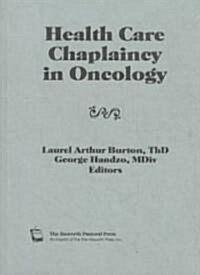 Health Care Chaplaincy in Oncology (Hardcover)