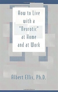 How to live with a neurotic : at home and at work Rev. ed