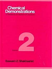 Chemical Demonstrations, Volume 2: A Handbook for Teachers of Chemistry Volume 2 (Hardcover)