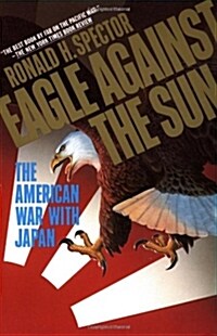 [중고] Eagle Against the Sun: The American War with Japan (Paperback)
