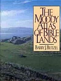 The Moody Atlas of Bible Lands (Hardcover)