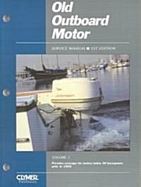 Proseries Old Outboard Motors Prior To 1969 (Volume 1) Service Repair Manual (Paperback)