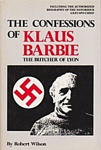 The Confessions of Klaus Barbie (Hardcover)