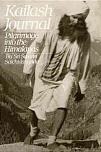 Kailash Journal: Pilgrimage Into the Himalayas (Paperback)