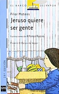 Jeruso quiere ser gente/Jeruso wants to be somebody (Paperback, 27th)