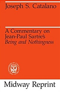 A Commentary on Jean-Paul Sartres Being and Nothingness (Paperback)