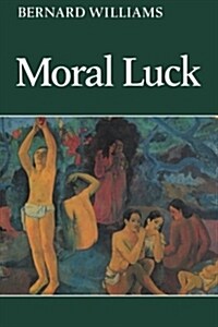 Moral Luck : Philosophical Papers 1973–1980 (Paperback)