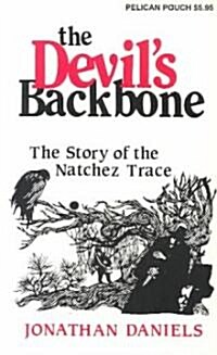 The Devils Backbone: The Story of the Natchez Trace (Paperback)