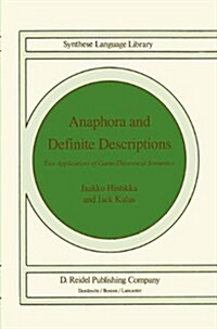 Anaphora and Definite Descriptions: Two Applications of Game-Theoretical Semantics (Paperback, Softcover Repri)