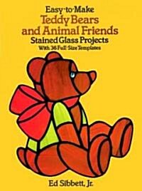 Easy-To-Make Teddy Bears and Animal Friends Stained Glass Projects (Paperback)