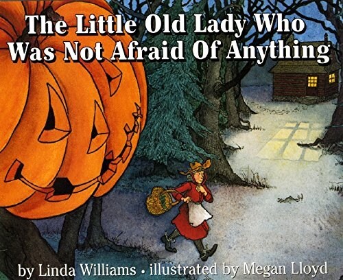 The Little Old Lady Who Was Not Afraid of Anything (Hardcover)