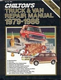 Chilton S Truck and Van Repair Manual, 1979-86 - Perennial Edition (Hardcover)