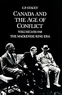 Canada and the Age of Conflict: Volume 2: 1921-1948, the MacKenzie King Era (Paperback, 2, Revised)