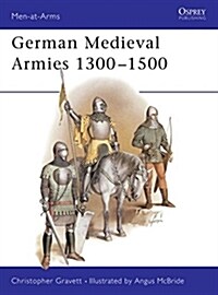 German Medieval Armies, 1300-1500 (Paperback)