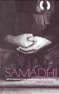 Samādhi: Self Development in Zen, Swordsmanship, and Psychotherapy (Paperback)
