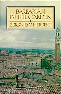 Barbarian in the Garden (Paperback)