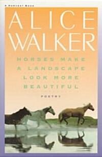 Horses Make a Landscape Look More Beautiful (Paperback)