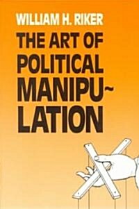 The Art of Political Manipulation (Paperback)