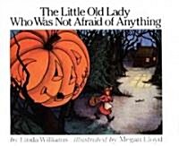 The Little Old Lady Who Was Not Afraid of Anything (Library Binding)