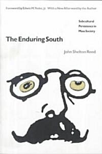 The Enduring South: Subcultural Persistence in Mass Society (Paperback)
