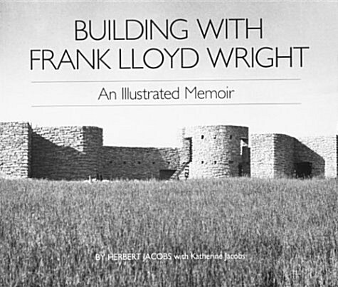 Building With Frank Lloyd Wright (Paperback)