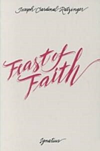 The Feast of Faith: Approaches to Theology of the Liturgy (Paperback)