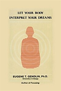 Let Your Body Interpret Your Dreams (P) (Paperback)