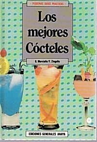 Los mejores Cocteles/ The Best Cocktails (Hardcover)