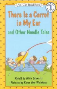 There Is a Carrot in My Ear and Other Noodle Tales (Paperback)