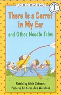 [중고] There Is a Carrot in My Ear and Other Noodle Tales (Paperback)