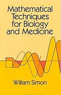 Mathematical Techniques for Biology and Medicine (Paperback)