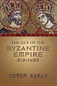 The Art of the Byzantine Empire 312-1453: Sources and Documents (Paperback, 2, Revised)