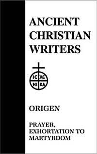 Origen, Prayer, Exhortation to Martyrdom (Hardcover)