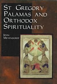 St. Gregory Palamas and Orthodox Spirituality (Paperback)