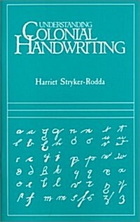 Understanding Colonial Handwriting (Rev) (Paperback, Rev)