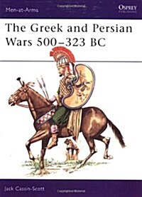 The Greek and Persian Armies, 500-323 B.C. (Paperback)