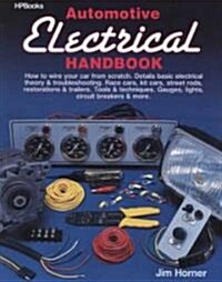 Automotive Electrical Handbook: How to Wire Your Car from Scratch (Paperback)