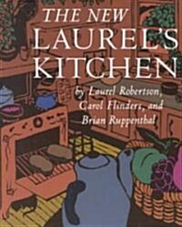 The New Laurels Kitchen: [a Cookbook] (Paperback)