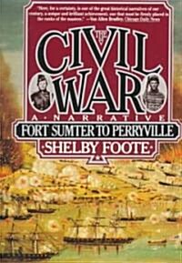 The Civil War: A Narrative: Volume 1: Fort Sumter to Perryville (Paperback)