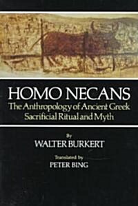 Homo Necans: The Anthropology of Ancient Greek Sacrificial Ritual and Myth (Paperback)